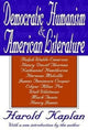 Book cover of: Democratic Humanism and American Literature. By: Harold Kaplan