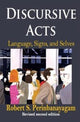 Book cover of: Discursive Acts. By: Robert Perinbanayagam