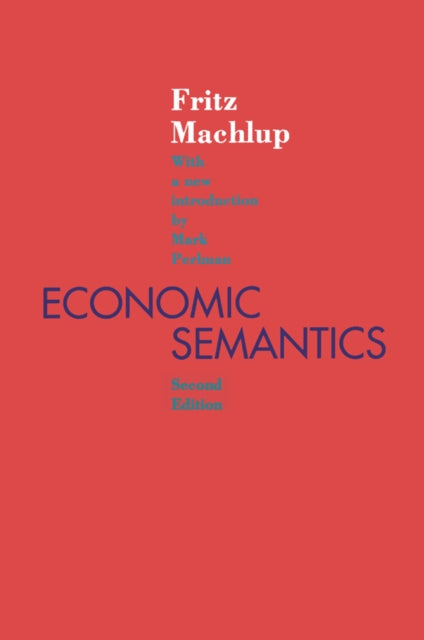 Book cover of: Economic Semantics. By: Fritz Machlup