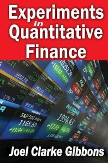 Book cover of: Experiments in Quantitative Finance. By: Joel Gibbons