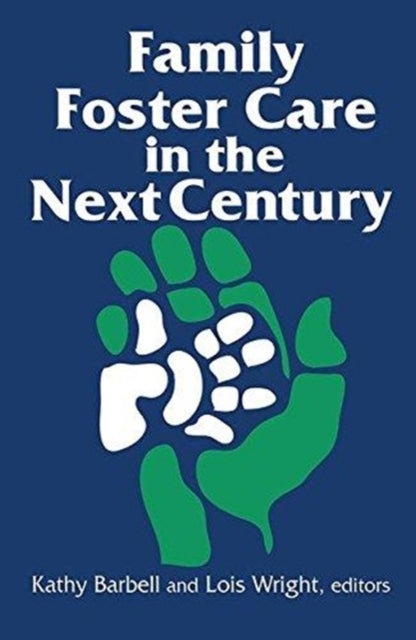 Book cover of: Family Foster Care in the Next Century. By: Kathy Barbell