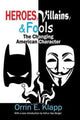 Book cover of: Heroes, Villains, and Fools. By: Orrin Edgar Klapp