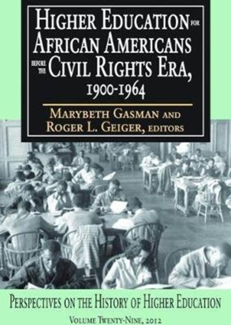 Book cover of: Higher Education for African Americans Before the Civil Rights Era, 1900-1964. By: Craig LaMay