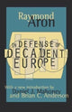 Book cover of: In Defense of Decadent Europe. By: Alan Rosenthal