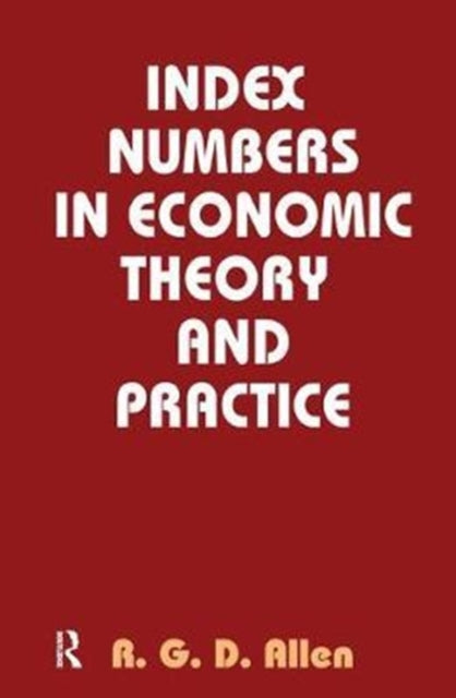 Book cover of: Index Numbers in Economic Theory and Practice. By: R. G. D. Allen