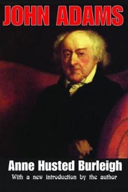 Book cover of: John Adams. By: Anne Burleigh