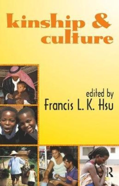 Book cover of: Kinship and Culture. By: Francis L. K. Hsu