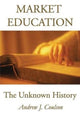 Book cover of: Market Education. By: Andrew J. Coulson