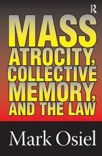 Book cover of: Mass Atrocity, Collective Memory, and the Law. By: Michael Curtis