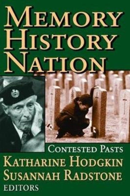 Book cover of: Memory, History, Nation. By: Susannah Radstone