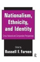 Book cover of: Nationalism, Ethnicity, and Identity. By: Russell F. Farnen