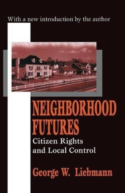 Book cover of: Neighborhood Futures. By: George Liebmann