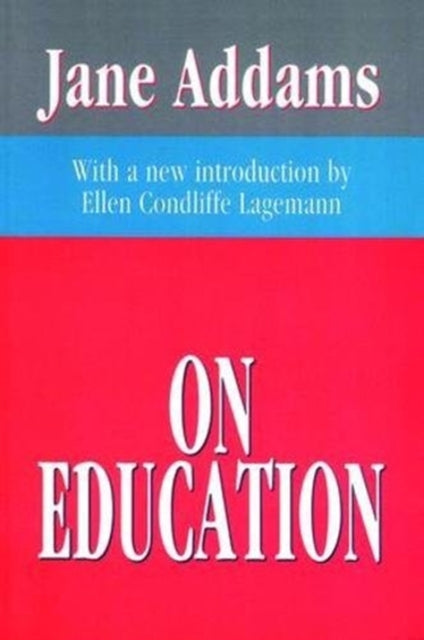 Book cover of: On Education. By: Jane Addams
