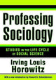 Book cover of: Professing Sociology. By: Irving Horowitz