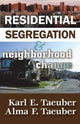 Book cover of: Residential Segregation and Neighborhood Change. By: Keith Stribley