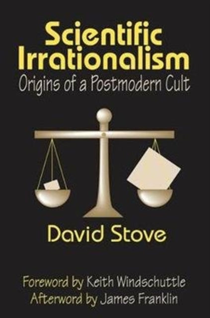 Book cover of: Scientific Irrationalism. By: Keith Windschuttle