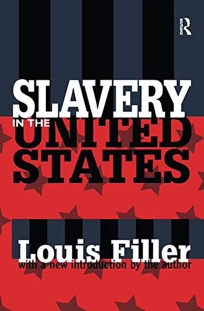 Book cover of: Slavery in the United States. By: Louis Filler