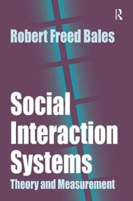 Book cover of: Social Interaction Systems. By: Robert Bales