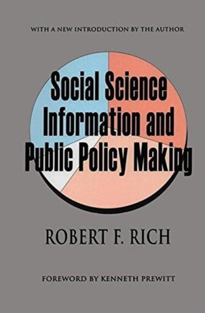 Book cover of: Social Science Information and Public Policy Making. By: Robert F. Rich