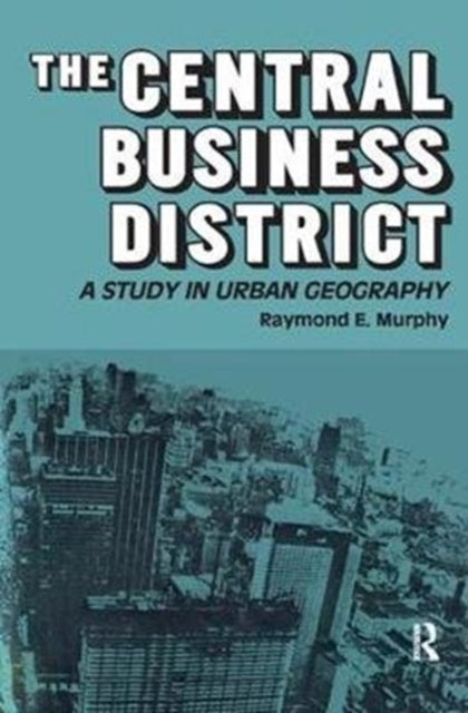 Book cover of: Central Business District. By: Raymond E. Murphy