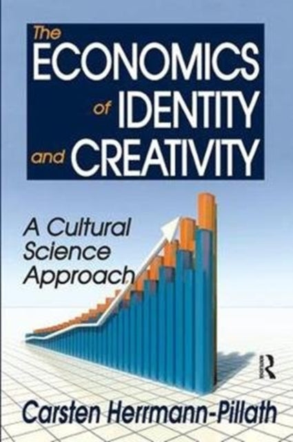 Book cover of: Economics of Identity and Creativity. By: Carsten Herrmann-Pillath