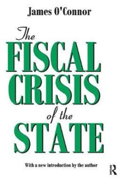Book cover of: Fiscal Crisis of the State. By: James O'Connor