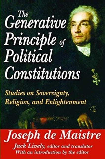 Book cover of: Generative Principle of Political Constitutions. By: Joseph de Maistre