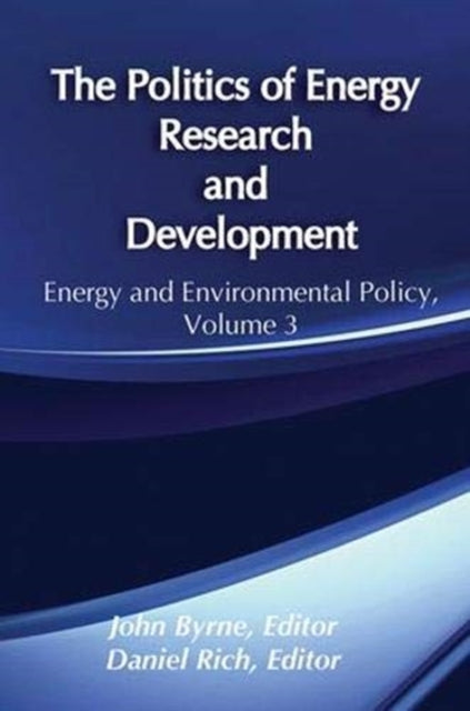 Book cover of: Politics of Energy Research and Development. By: John Byrne