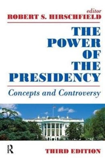 Book cover of: Power of the Presidency. By: Robert S. Hirschfield
