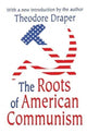 Book cover of: Roots of American Communism. By: Theodore Draper