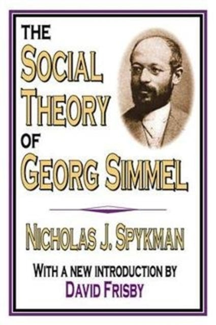 Book cover of: Social Theory of Georg Simmel. By: Nicholas J. Spykman