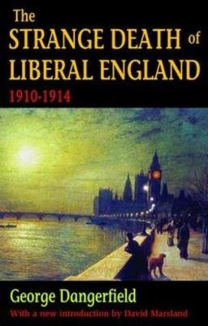 Book cover of: Strange Death of Liberal England. By: George Dangerfield