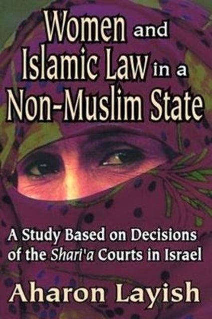 Book cover of: Women and Islamic Law in a Non-Muslim State. By: Ahron Layish