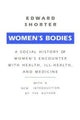 Book cover of: Women's Bodies. By: Edward Shorter