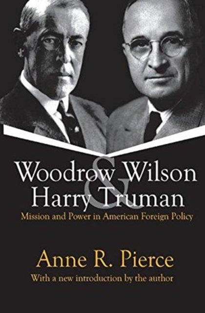 Book cover of: Woodrow Wilson and Harry Truman. By: Anne Pierce