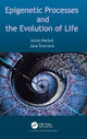 Book cover of: Epigenetic Processes and Evolution of Life. By: Anton Markos