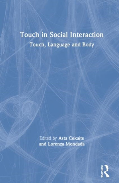 Book cover of: Touch in Social Interaction. By: Asta Cekaite