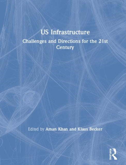 Book cover of: US Infrastructure. By: Aman Khan