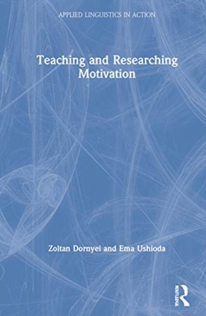 Teaching and Researching Motivation