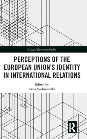 Perceptions of the European Union’s Identity in International Relations