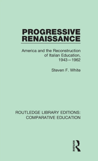 Book cover of: Progressive Renaissance. By: Steven F. White