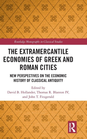 Extramercantile Economies of Greek and Roman Cities