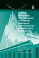 Book cover of: Linking Networks: The Formation of Common Standards and Visions for Infrastructure Development. By: Hans-Liudger Dienel