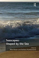 Book cover of: Seascapes: Shaped by the Sea. By: Mike Brown