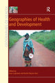 Book cover of: Geographies of Health and Development. By: Rachel Bezner Kerr