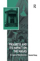 Book cover of: Progress and Its Impact on the Nagas. By: Tezenlo Thong