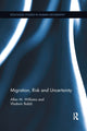 Book cover of: Migration, Risk and Uncertainty. By: Allan M. Williams