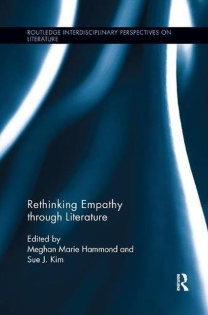 Book cover of: Rethinking Empathy through Literature. By: Meghan Marie Hammond