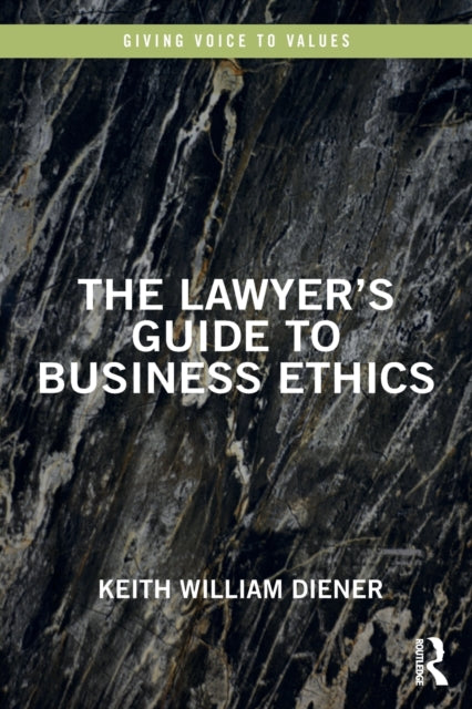 Book cover of: Lawyer's Guide to Business Ethics. By: Keith William Diener