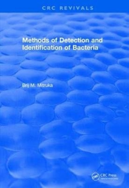 Book cover of: Methods of Detection and Identification of Bacteria (1977). By: B. M. Mitruka